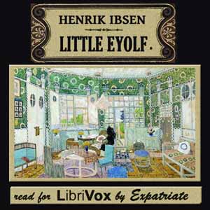 Little Eyolf (Mencken Translation) - Henrik Ibsen - Free Audio Books Online Audiobooks in English