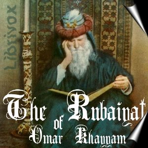 The Rubáiyát of Omar Khayyám (Fitzgerald 5th edition) - Omar Khayyám - Free Audio Books Online Audiobooks in English