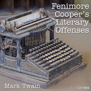 Fenimore Cooper's Literary Offences - Mark Twain - Free Audio Books Online Audiobooks in English