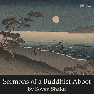 Sermons of a Buddhist Abbot - Soyen SHAKU - Free Audio Books Online Audiobooks in English
