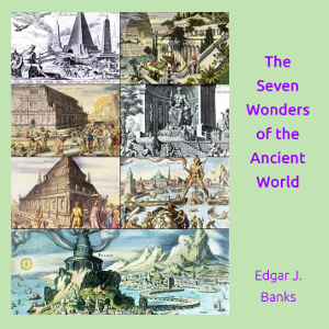 The Seven Wonders of the Ancient World - Edgar James BANKS - Free Audio Books Online Audiobooks in English