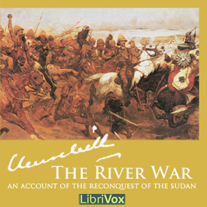 The River War - An Account of the Reconquest of the Sudan - Winston S. CHURCHILL - Free Audio Books Online Audiobooks in English