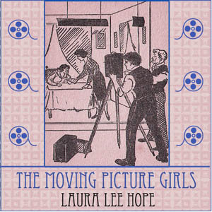 The Moving Picture Girls - Laura Lee Hope - Free Audio Books Online Audiobooks in English