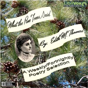 What The Pine Trees Said - Edith M. Thomas - Free Audio Books Online Audiobooks in English