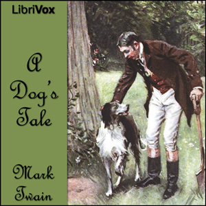 A Dog's Tale - Mark Twain - Free Audio Books Online Audiobooks in English
