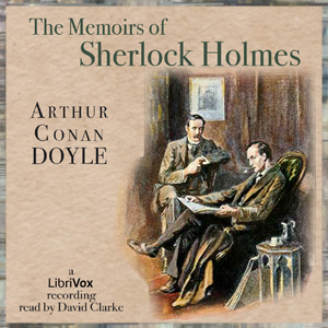 The Memoirs of Sherlock Holmes (Version 3) - Sir Arthur Conan Doyle - Free Audio Books Online Audiobooks in English