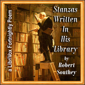 Stanzas Written in His Library - Robert Southey - Free Audio Books Online Audiobooks in English