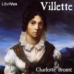 Villette - Charlotte Brontë - Free Audio Books Online Audiobooks in English