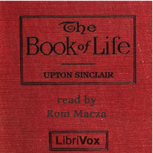 The Book of Life - Upton Sinclair - Free Audio Books Online Audiobooks in English