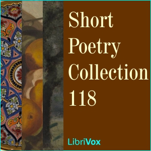 Short Poetry Collection 118 - Various - Free Audio Books Online Audiobooks in English