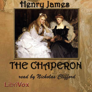 The Chaperon - Henry James - Free Audio Books Online Audiobooks in English