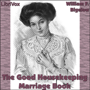 The Good Housekeeping Marriage Book - William F. BIGELOW - Free Audio Books Online Audiobooks in English