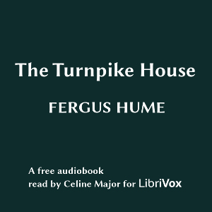 The Turnpike House - Fergus Hume - Free Audio Books Online Audiobooks in English