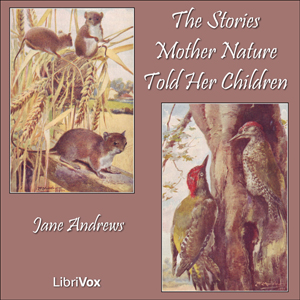 The Stories Mother Nature Told Her Children - Jane ANDREWS - Free Audio Books Online Audiobooks in English