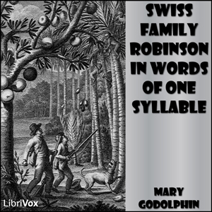 Swiss Family Robinson in Words of One Syllable - Lucy Aikin - Free Audio Books Online Audiobooks in English