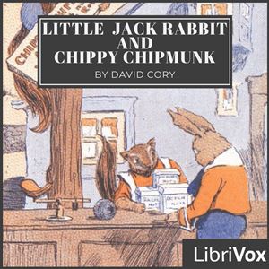 Little Jack Rabbit and Chippy Chipmunk - David Cory - Free Audio Books Online Audiobooks in English