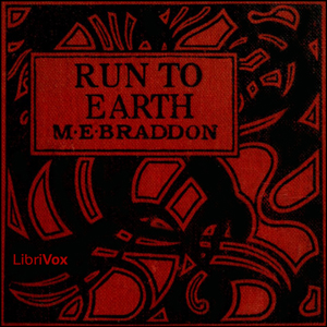 Run to Earth - Mary Elizabeth Braddon - Free Audio Books Online Audiobooks in English