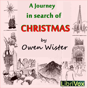 A Journey in Search of Christmas - Owen Wister - Free Audio Books Online Audiobooks in English