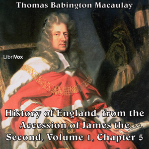 The History of England, from the Accession of James II - (Volume 1, Chapter 05) - Thomas Babington Macaulay - Free Audio Books Online Audiobooks in English