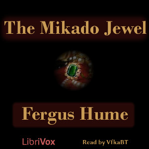 The Mikado Jewel - Fergus Hume - Free Audio Books Online Audiobooks in English