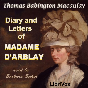 Diary and Letters of Madame D'Arblay - Thomas Babington Macaulay - Free Audio Books Online Audiobooks in English