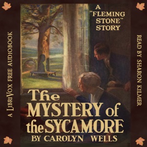 The Mystery of the Sycamore - Carolyn Wells - Free Audio Books Online Audiobooks in English