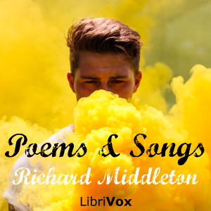 Poems & Songs - Richard MIDDLETON - Free Audio Books Online Audiobooks in English