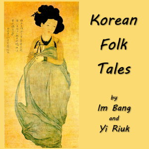 Korean Folk Tales - Im BANG - Free Audio Books Online Audiobooks in English