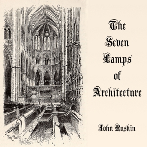 The Seven Lamps of Architecture - John Ruskin - Free Audio Books Online Audiobooks in English