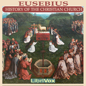 Eusebius History of the Christian Church - EUSEBIUS OF CAESAREA - Free Audio Books Online Audiobooks in English