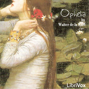 Ophelia - Walter De la Mare - Free Audio Books Online Audiobooks in English