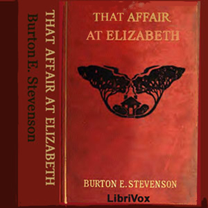That Affair at Elizabeth - Burton Egbert Stevenson - Free Audio Books Online Audiobooks in English