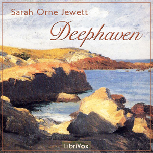 Deephaven - Sarah Orne Jewett - Free Audio Books Online Audiobooks in English