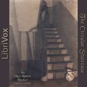 The Circular Staircase - Mary Roberts Rinehart - Free Audio Books Online Audiobooks in English
