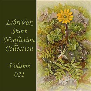Short Nonfiction Collection Vol. 021 - Various - Free Audio Books Online Audiobooks in English