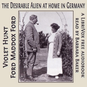 The Desirable Alien at Home in Germany - Ford Madox Ford - Free Audio Books Online Audiobooks in English
