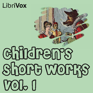 Children's Short Works, Vol. 001 - Various - Free Audio Books Online Audiobooks in English