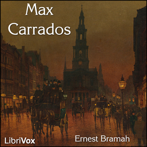 Max Carrados - Ernest Bramah - Free Audio Books Online Audiobooks in English