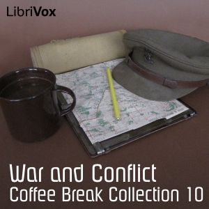 Coffee Break Collection 010 - War and Conflict - Various - Free Audio Books Online Audiobooks in English