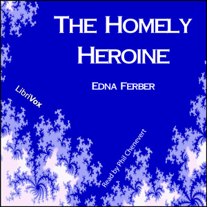 The Homely Heroine - Edna Ferber - Free Audio Books Online Audiobooks in English