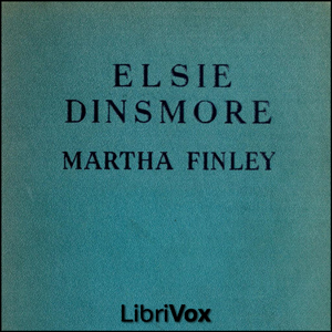 Elsie Dinsmore - Martha Finley - Free Audio Books Online Audiobooks in English