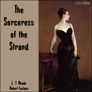 The Sorceress of the Strand - L. T. Meade - Free Audio Books Online Audiobooks in English