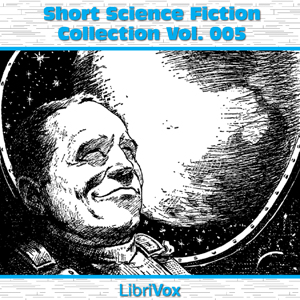 Short Science Fiction Collection 005 - Various - Free Audio Books Online Audiobooks in English