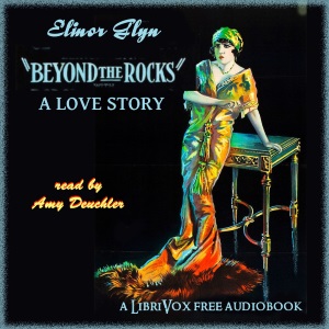 Beyond the Rocks, A Love Story - Elinor Glyn - Free Audio Books Online Audiobooks in English