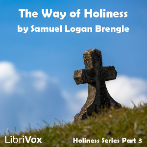 The Way of Holiness - Samuel Logan Brengle - Free Audio Books Online Audiobooks in English