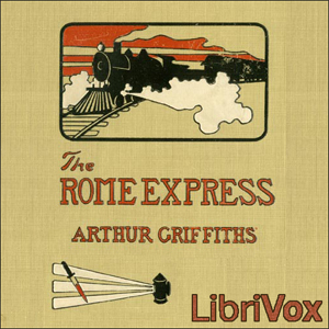 The Rome Express - Arthur Griffiths - Free Audio Books Online Audiobooks in English