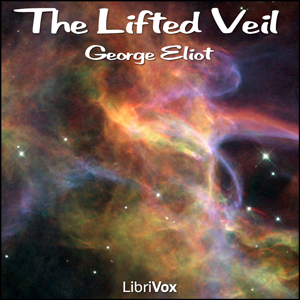 The Lifted Veil - George Eliot - Free Audio Books Online Audiobooks in English