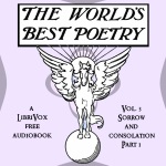 The World's Best Poetry, Volume 3: Sorrow and Consolation (Part 1) - Various - Free Audio Books Online Audiobooks in English