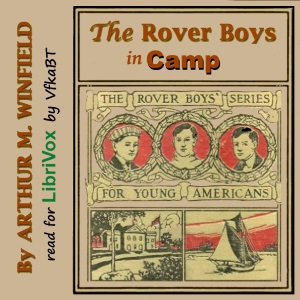 The Rover Boys in Camp - Arthur M. Winfield - Free Audio Books Online Audiobooks in English