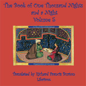 The Book of a Thousand Nights and a Night (Arabian Nights), Volume 05 - Anonymous - Free Audio Books Online Audiobooks in English